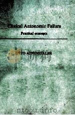 Clinical autonomic failure : practical concepts   1986  PDF电子版封面  0444807101  Otto Appenzeller 