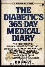 THE DIABETIC`S 365-DAY MEDICAL DIARY   1983  PDF电子版封面    B.D.COLEN 