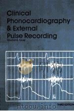 Clinical phonocardiography and external pulse recording   1978  PDF电子版封面  0815187254  Morton E. Tavel 