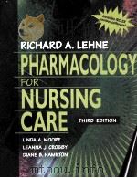 PHARMACOLOGY FOR NURSING CARE  THIRD EDITION   1998  PDF电子版封面  0721671500  RICHARD A.LEHNE 