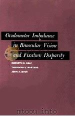 Oculomotor Imbalance in Binocular Vision and Fixation Disparity     PDF电子版封面  0608126837   