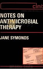 Notes on antimicrobial therapy   1983  PDF电子版封面  0443029539   
