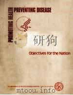 PROMOTING HEALTH/PREVENTING DISEASE  OBJECTIVES FOR THE NATION     PDF电子版封面    JULIUS B.RICHMOND 