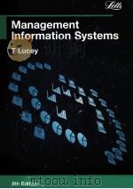 MANAGEMENT INFORMATION SYSTEMS 8TH EDITON   1997  PDF电子版封面  185805303X  TERRY LUCEY 