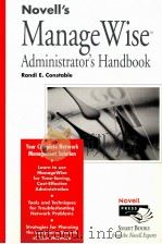 NOVELL`S MANAGE WISETM ADMINISTRATOR'S HANDBOOK   1997  PDF电子版封面  156884817X  RANDI E.CONSTABLE 