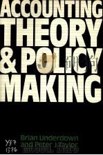 ACCOUNTING THEORY & POLICY MAKING     PDF电子版封面  0434919144  BRIAN UNDERDOWN AND PETER J TA 