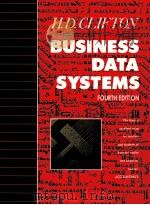 BUSINESS DATA SYSTEMS 4TH EDITION   1978  PDF电子版封面  0130916951  H.D.CLIFTON 