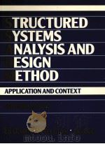STRUCTURED SYSTEMS ANALYSIS AND DESIGN METHOD APPLICATION AND CONTEXT SECOND EDITION   1992  PDF电子版封面  0138536988  ED DOWNS 