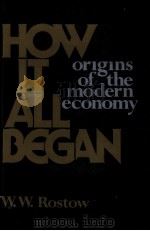 HOW IT ALL BEGAN   1975  PDF电子版封面  0416559204  W.W.ROSTOW 