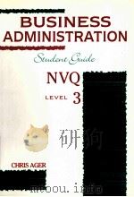 BUSINESS ADMINISTRATION STUDENT GUIDE   1992  PDF电子版封面  0748713999  CHRIS AGER 