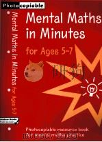 Mental maths in minutes for ages 5-7 : photocopiable resources book for mental maths practice .     PDF电子版封面  0713669306   