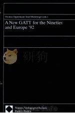 A NEW GATT FOR THE NINETIES AND EUROPR'92   1991  PDF电子版封面  3789022241  MARC BEISE 