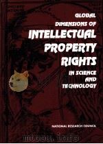 Global dimensions of intellectual property rights in science and technology   1993  PDF电子版封面  0309048338   