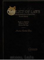 COMFLICT OF LAWS CASES COMMENTS QUESTIONS FOURTH EDITION   1987  PDF电子版封面  031439866X  ROGER C. CRAMTON AND DAVID R.C 