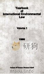 YEARBOOK OF INTERNATIONAL ENVIRONMENTAL LAW VOLUME 1 1990   1994  PDF电子版封面  1853335878  GUNTHER HANDL 