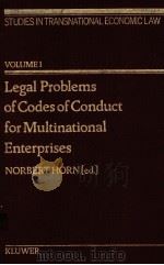 LEGAL PROBLEMS OF CODES OF CONDUCT FOB MULINATIONAL ENTERPRISES   1980  PDF电子版封面  9026811276  NORBERT HORN 