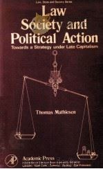 LAW SOCIETY AND POLITICAL ACTION   1977  PDF电子版封面    THOMAS MATHIESEN 