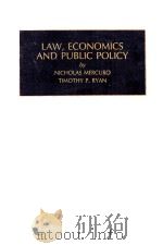 LAW ECONOMICS AND PUBLIC POLICY   1984  PDF电子版封面    NICHOLAS MERCURO TIMOTHY P.RYA 