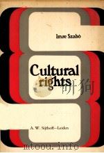Cultural rights   1974  PDF电子版封面  9028603646  by Imre Szabo. 
