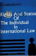 RIGHTSAND STATUS OF THE INDIDUAL IN INTERNATIONAL LAW   1984  PDF电子版封面    DR.C.K.N.RAJA 