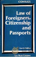 LAW OF FOREIGNETS CITIZENSHIP AND PASSPORTS   1981  PDF电子版封面    RAKESH BAGGA B.A.LL.B.AND K.K. 
