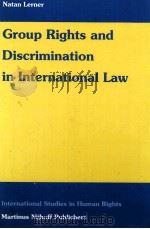 Group rights and discrimination in international law   1991  PDF电子版封面  0792308530  Lerner;Natan. 