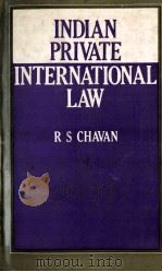 INDIAN PRIVATE INTENATIONAL LAW   1982  PDF电子版封面    R.S.CHAVAN 