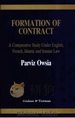 FORMATION OF CONTRACT A COMPARATIVE STUDY UNDER ENGLISH FRENXH ISLAMIC AND IRANIAN LAW（1994 PDF版）