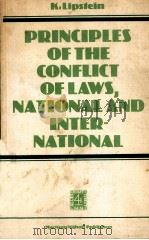 Principles of the conflict of laws national and international   1981  PDF电子版封面  9024725445  by K. Lipstein. 