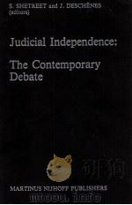 JUDICIAL INDEPENDENCE THE CONTEMPORARY DEBATE   1985  PDF电子版封面  9024731828  SHIMON SHETREET JULES DESCHENE 