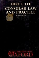 Consular law and practice   1991  PDF电子版封面  0198256019  Luke T. Lee 