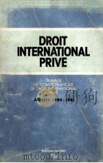 DROIT INTERNATIONAL PRIVE   1981  PDF电子版封面  2222028760   