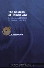 THE SOURCES OF ROMAN LAW   1997  PDF电子版封面  0415089948  O.F.ROBINSON 