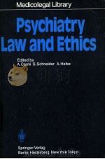 PSYCHIATRY LAW AND ETHICS   1986  PDF电子版封面  3540157425  A.CARMI S.SCHEIDER A.HEFEZ 