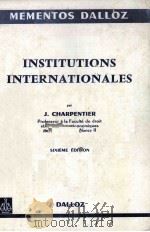INSTITUTIONS INTERNATIONALES   1978  PDF电子版封面  2247000398  J.CHARPENTIER 