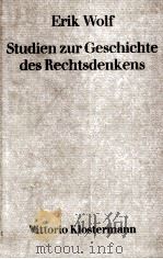 STUDIIEN ZUR GESCHICHTE DES REXHTSDENKNS   1982  PDF电子版封面  3465015452  ERIK WOLF 