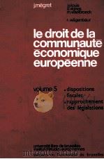 LE DROIT DE LA COMMUNAUTE ECONOMIQUE EUROPEENNE  5   1973  PDF电子版封面     