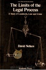 THE LIMITS OF THE LEGAL PROCESS  A STUDY OF LANDLORDS LAW AND CRIME   1983  PDF电子版封面  0125152809  DAVID NELKEN 