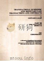 TRANSNATIONAL ECONOMIC AND MONETARY LAW TRANSACTIONS AND CONTRACTS  1983   1985  PDF电子版封面  0379102153  LEONARD LAZAR 