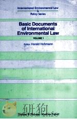 BASIC DOCUMENTS OF INTERNATIONAL ENVIRONMENTAL LAW  VOLUME 1   1992  PDF电子版封面  1853336289   