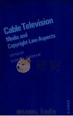 CABLE TELEVISION MEDIA AND COPYRIGHT LAW ASPECTS（1983 PDF版）