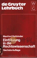 EINFUHRUNG IN DIE RECHTSWISSENSCHAFT  6   1988  PDF电子版封面  3110117312   