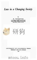 Law in a changing society   1959  PDF电子版封面    by W. Friedmann 