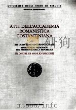 ATTI DELL ACCADEMIA ROMAISICA COSTANTINIANA   1998  PDF电子版封面  8881146266  UNIVERSITA DEGLI STUDDI DI PER 