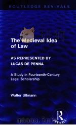 THE MEDIEVAL IDEA OF LAW AS REPRESENTED BY LUCAS DE PENNA   1946  PDF电子版封面    HAROLD DEXTER HAZELTINE 