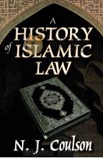 HISTORY OF ISLAMIC LAW   1964  PDF电子版封面  1412818559  N.J.COULSON 