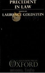 Precedent in law   1987  PDF电子版封面  0198255268  edited by Laurence Goldstein 