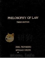 PHIL OSOPHY OF LAW THIRD EDITION   1980  PDF电子版封面    JOEL FEINBERG AND HYMAN GROSS 