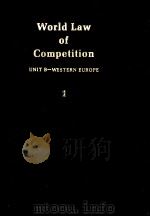 WORLD LAW OF COMPETITON  UNIT B WESTERN EUROPE  VOLUME B1（1982 PDF版）