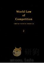 WORLD LAW OF COMPETITION  UNIT A NORTH AMERICA VOLUME A2  UNITED STATES  II（1982 PDF版）